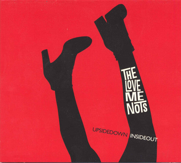 The Love Me Nots - Upsidedown Insideout - The Love Me Nots - CD
