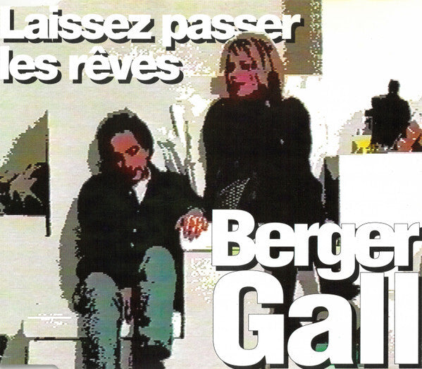 Berger* / Gall* - Laissez Passer Les Rêves - Berger, Gall - CD