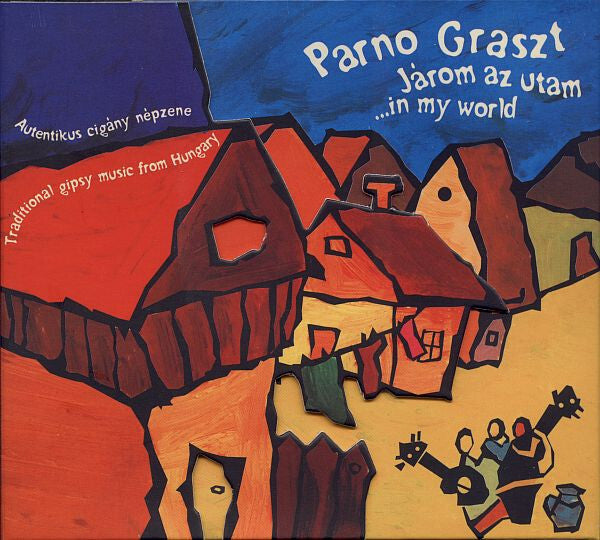 Parno Graszt - Járom Az Utam = ...In My World - Parno Graszt - CD