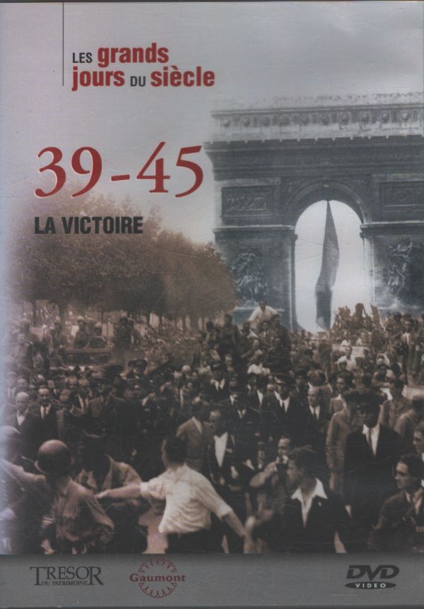 Les grands jours du siècle : 39-45, La victoire - XXX - DVD