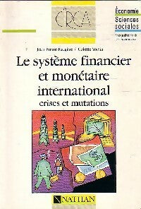 Livrenpoche : Le système financier et monétaire international - Jean-Pierre Faugère - Livre