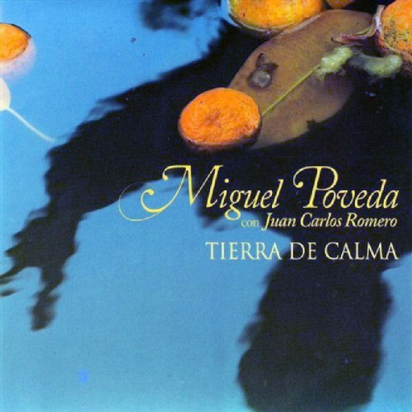 Miguel Poveda con Juan Carlos Romero - Tierra De Calma - Miguel Poveda con Juan Carlos Romero - CD