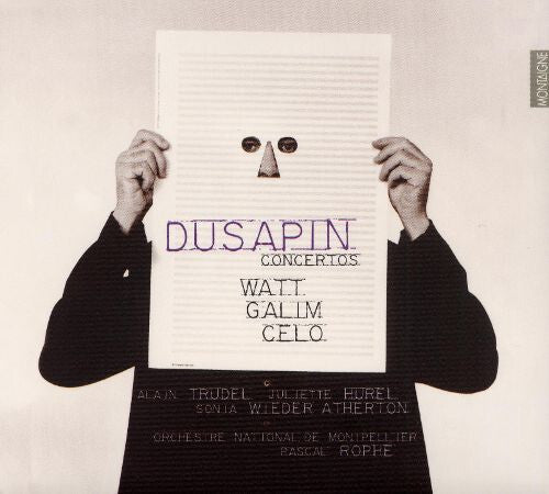 Dusapin* - Alain Trudel, Juliette Hurel, Sonia Wieder Atherton*, Orchestre National De Montpellier, Pascal Rophé - Concertos - Watt / Galim / Celo - Dusapin - CD