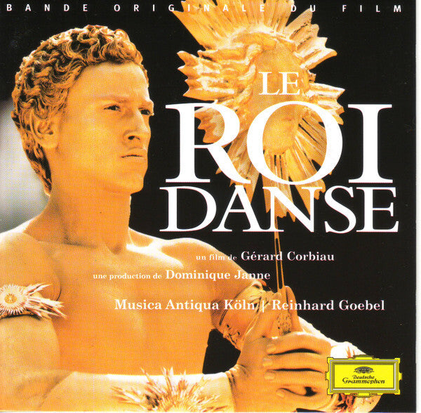 Jean-Baptiste Lully, Jacques Cordier, Michel Lambert (3), Robert Cambert, Musica Antiqua Köln, Reinhard Goebel - Le Roi Danse (Original Motion Picture Soundtrack) - Reinhard Goebel, Jean-Baptiste Lully, Jacques Cordier, Michel Lambert (3), Robert Cambert, Musica Antiqua Köln - CD