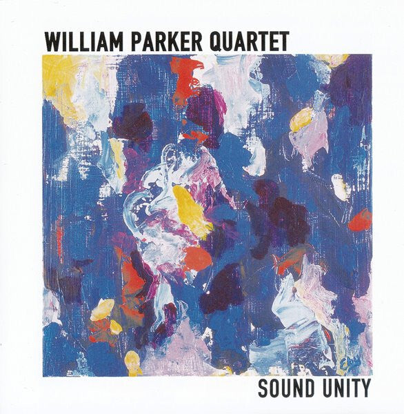 William Parker Quartet - Sound Unity - William Parker Quartet - CD