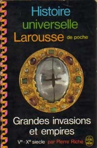 Histoire universelle Larousse Tome V : Grandes invasions et empires (Ve s.-Xe s.) - Pierre Riché - Livre