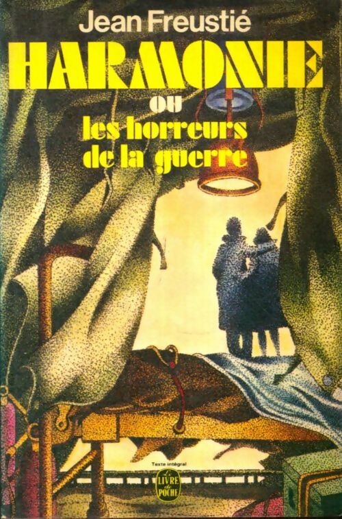 Livrenpoche : Harmonie ou les horreurs de la guerre - Jean Freustié - Livre