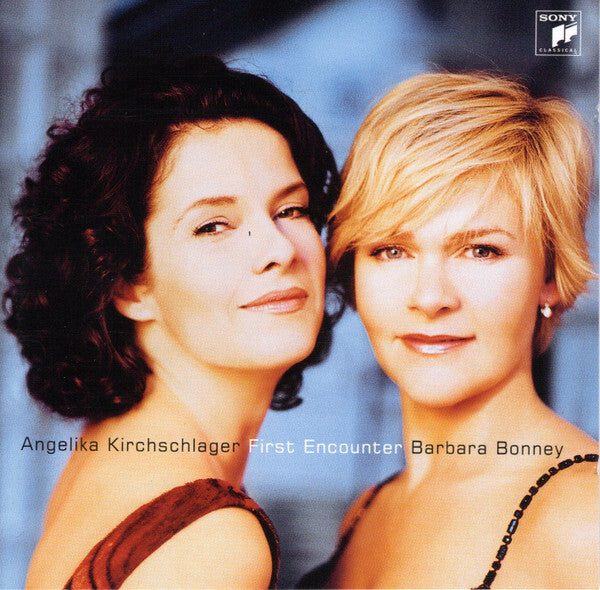 Angelika Kirchschlager, Barbara Bonney - First Encounter - Barbara Bonney, Angelika Kirchschlager - CD