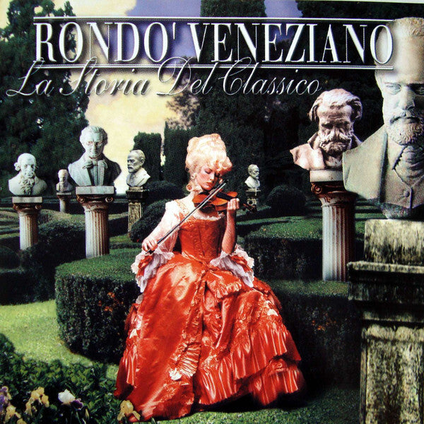Rondo' Veneziano* - La Storia Del Classico - Rondo' Veneziano - CD