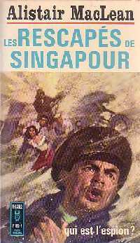Livrenpoche : Les rescapés de Singapour - Alistair MacLean - Livre