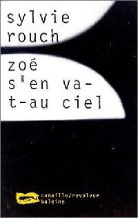 Zoé s'en va t'au ciel - Sylvie Rouch - Livre