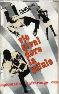 Livrenpoche : Vic Saint Val dore la pilule - Gilles Morris-Dumoulin - Livre