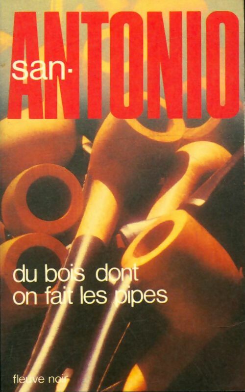 Livrenpoche : Du bois dont on fait les pipes - San-Antonio - Livre