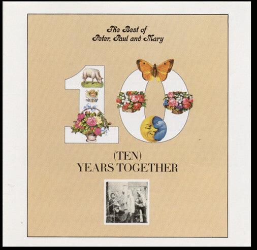 Peter, Paul And Mary* - The Best Of Peter, Paul And Mary / Ten Years Together - Peter, Paul And Mary - CD