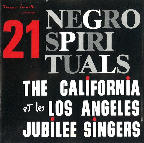 The California Jubilee Singers* Et Les Los Angeles Jubilee Singers* - 21 Negro Spirituals - The California Jubilee Singers Et Les Los Angeles Jubilee Singers - CD