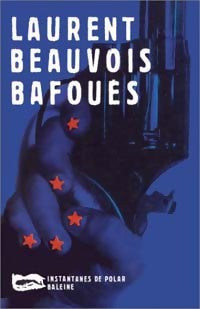 Livrenpoche : Bafoués - Laurent Beauvois - Livre