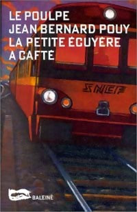 Livrenpoche : La petite écuyère à cafté - Jean-Bernard Pouy - Livre