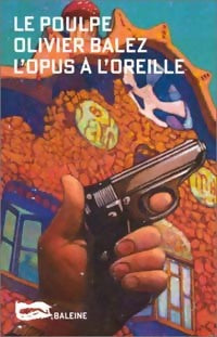 Livrenpoche : L'opus à l'oreille - Olivier Balez - Livre