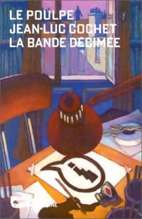Livrenpoche : La bande décimée - Jean-Luc Cochet - Livre