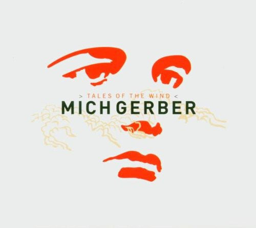 Mich Gerber - Tales Of The Wind - Mich Gerber - CD