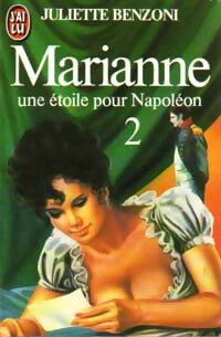 Livrenpoche : Marianne, une étoile pour Napoléon Tome II - Juliette Benzoni - Livre
