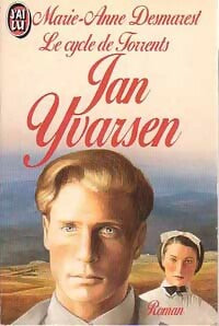 Livrenpoche : Le cycle de torrents Tome II : Jan Yvarsen - Marie-Anne Desmarest - Livre