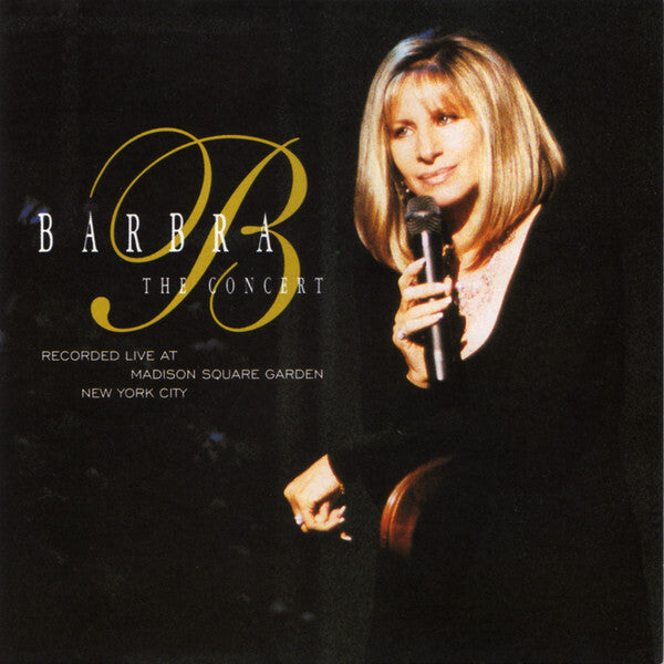 Barbra Streisand - The Concert (Recorded Live At Madison Square Garden New York City) - Barbra Streisand - CD