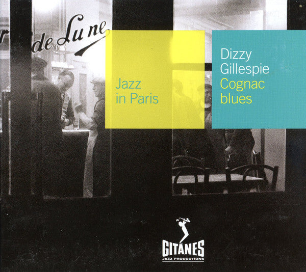 Dizzy Gillespie - Jazz in Paris: Cognac Blues - Dizzy Gillespie - CD