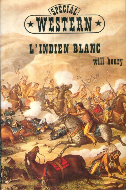 Livrenpoche : L'indien blanc - Will Henry - Livre