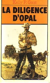 Livrenpoche : La diligence d'opal - Kelly P. Gast - Livre