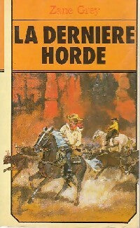 Livrenpoche : La dernière horde - Zane Grey - Livre