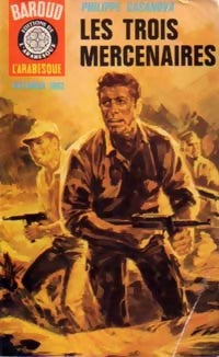 Livrenpoche : Les trois mercenaires - Philippe Casanova - Livre