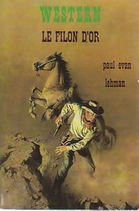 Le filon d'or - Paul Evan Lehman - Livre