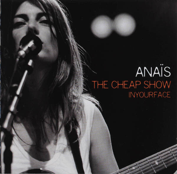 Anaïs - The Cheap Show In Your Face - Anaïs - CD