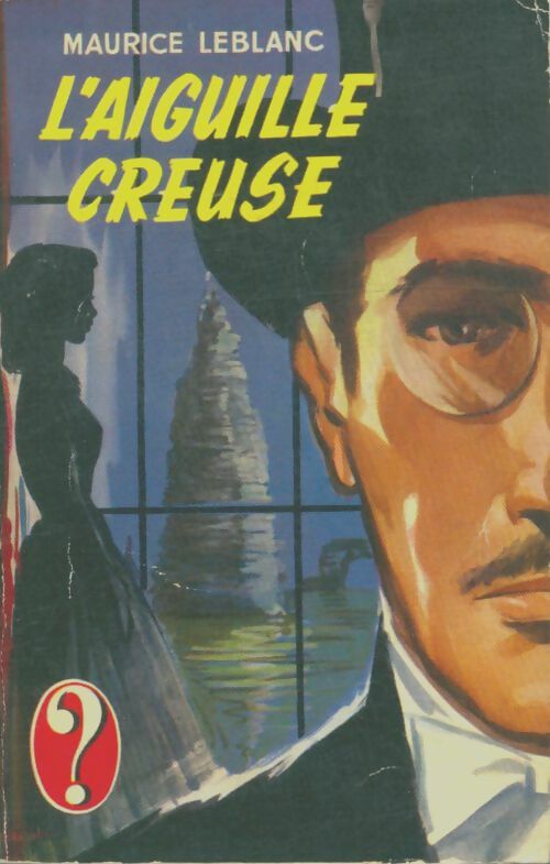 Livrenpoche : L'aiguille creuse - Maurice Leblanc - Livre