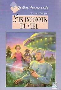 Livrenpoche : Les inconnus du ciel - Armand Toupet - Livre