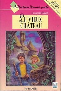 Livrenpoche : Le vieux château - François Bayot - Livre