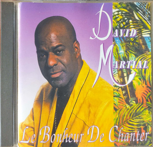 David Martial - Le Bonheur De Chanter - David Martial - CD