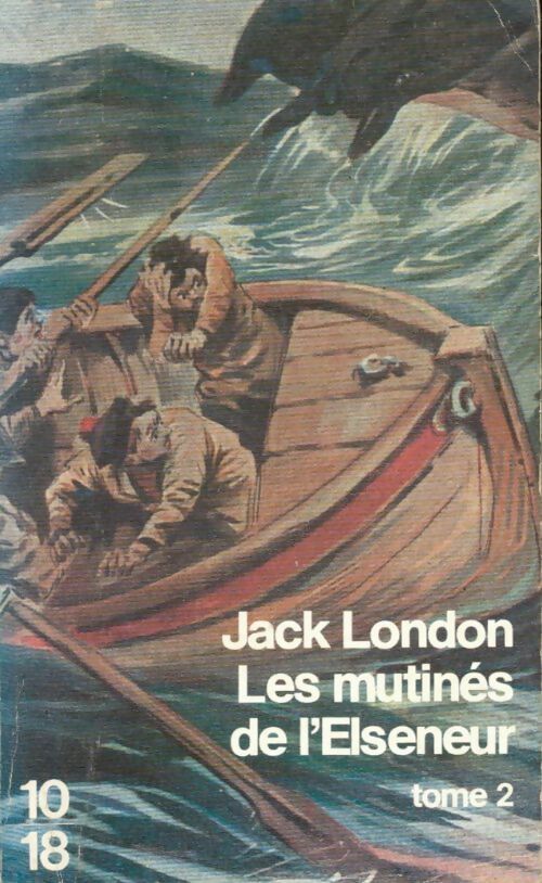 Les mutinés de l'Elseneur Tome II - Jack London - Livre