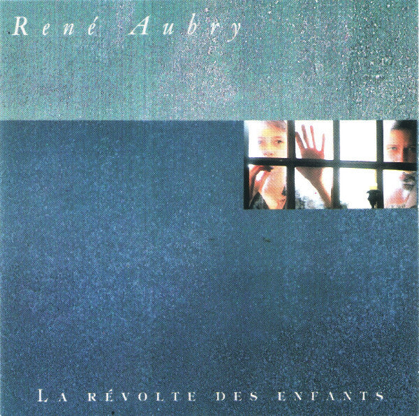 René Aubry - La Révolte Des Enfants - Rene Aubry - CD