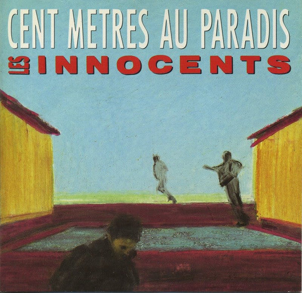 Les Innocents - Cent Mètres Au Paradis - Les Innocents - CD