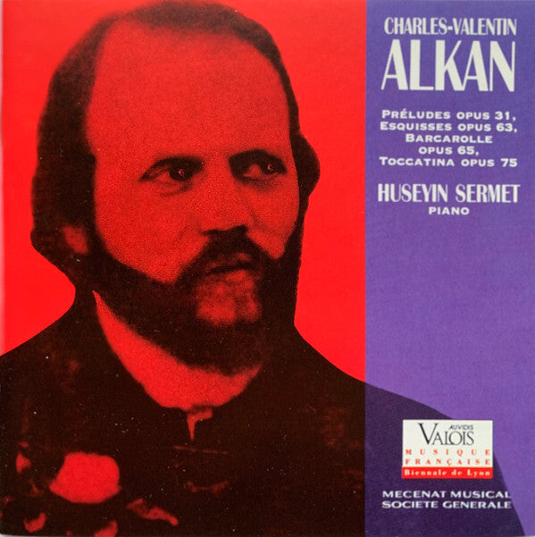 Charles-Valentin Alkan, Hüseyin Sermet - Préludes / Esquisses / Barcarolle / Toccatina - Hüseyin Sermet, Charles-Valentin Alkan - CD