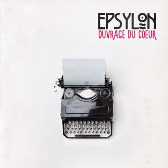 Epsylon (10) - Ouvrage Du Coeur - Epsylon (10) - CD