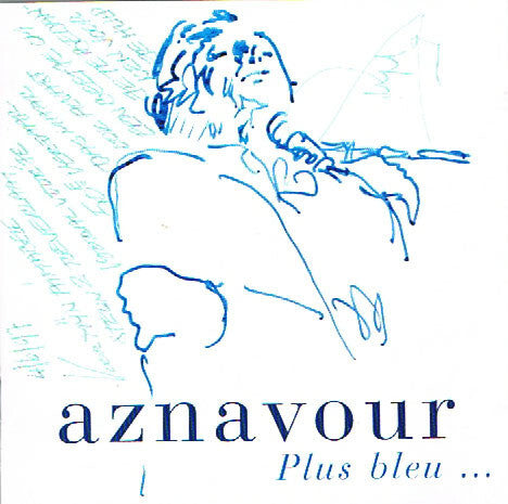 Charles Aznavour - Plus Bleu ... - Charles Aznavour - CD