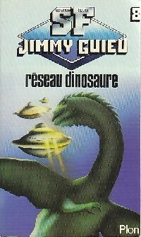 Livrenpoche : Réseau dinosaure - Jimmy Guieu - Livre