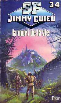 La mort de la vie - Jimmy Guieu - Livre