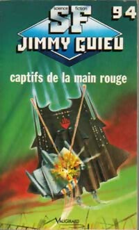 Captifs de la Main Rouge - Jimmy Guieu, Richard Wolfram - Livre