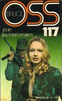 Livrenpoche : OSS 117 joue les mercenaires - Josette Bruce - Livre