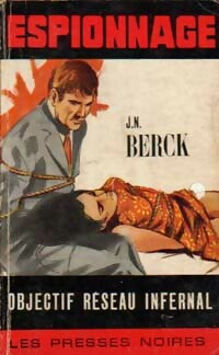 Livrenpoche : Objectif réseau infernal - Jean-Noël Berck - Livre