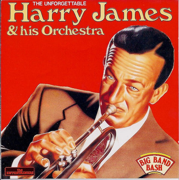 Harry James & His Orchestra* - The Unforgettable Harry James & His Orchestra - Harry James & His Orchestra - CD